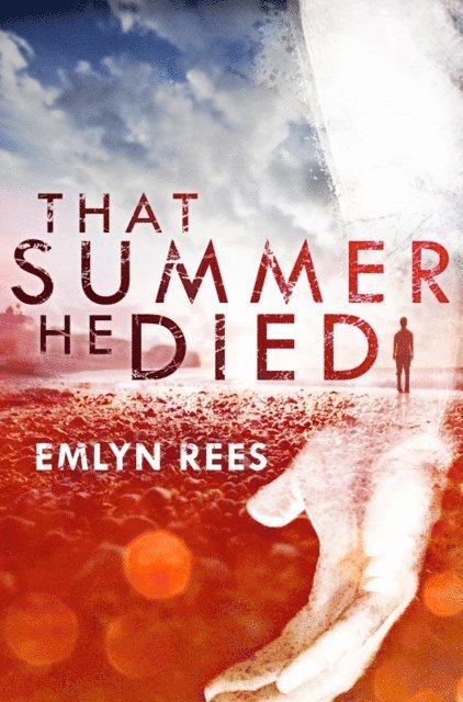 Emlyn Rees - That Summer He Died, E-bok