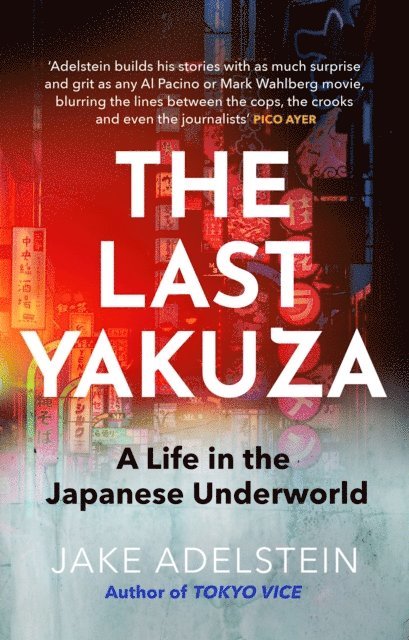 Jake Adelstein - Last Yakuza, E-bok