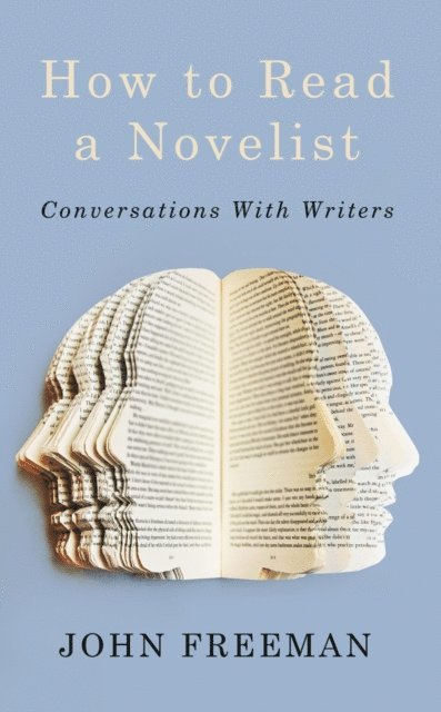 John Freeman - How to Read a Novelist, E-bok