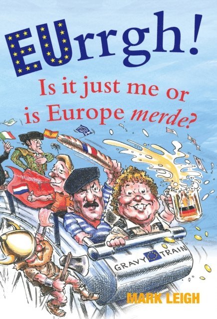 Mark Leigh - EUrrgh!, E-bok