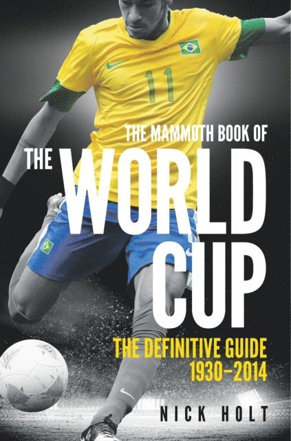 Nick Holt - Mammoth Book Of The World Cup, E-bok