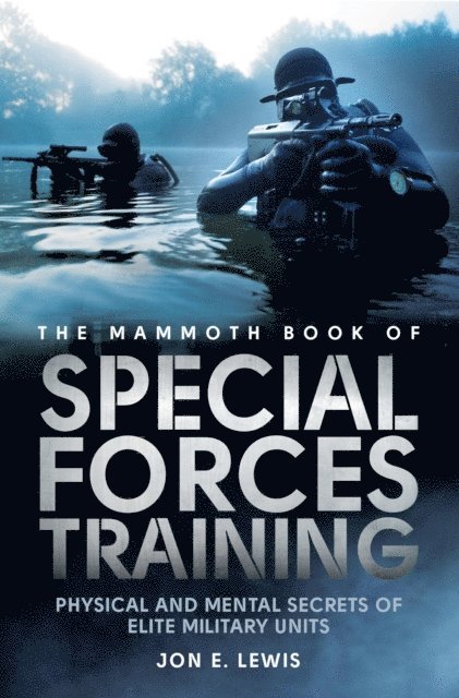Jon E. Lewis - Mammoth Book Of Special Forces Training, E-bok