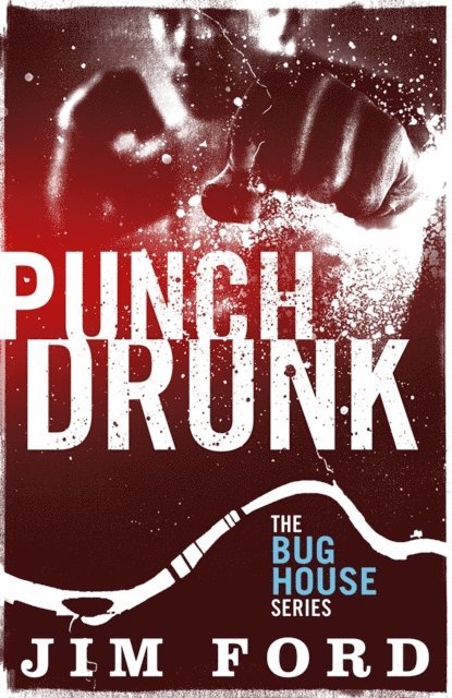 Jim Ford - Punch Drunk, E-bok