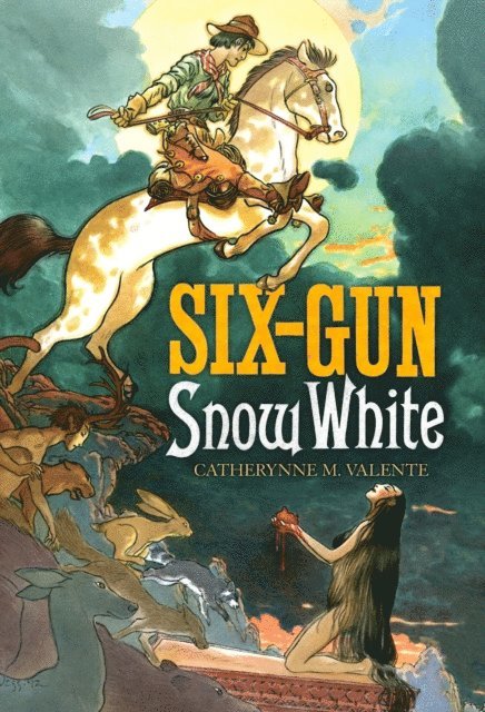 Catherynne M. Valente - Six Gun Snow White, E-bok