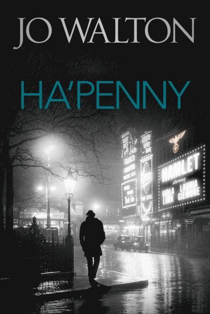 Jo Walton - Ha'penny, E-bok