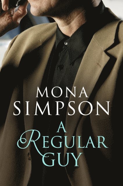 Mona Simpson - Regular Guy, E-bok