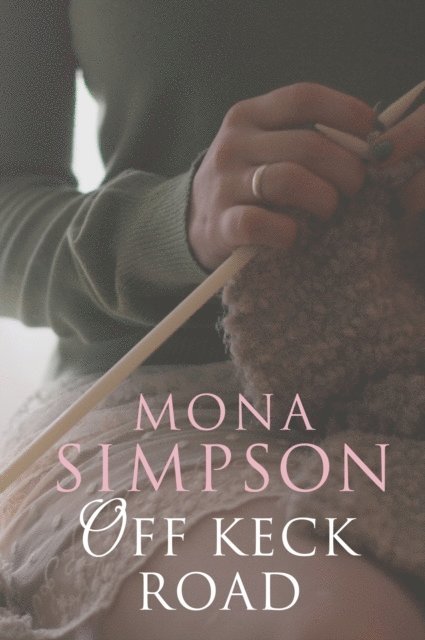 Mona Simpson - Off Keck Road, E-bok