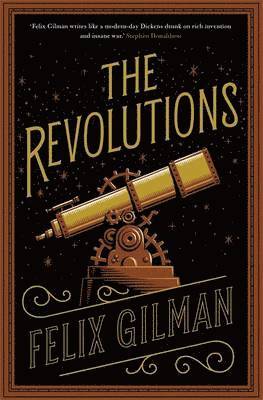 Felix Gilman - Revolutions, Häftad
