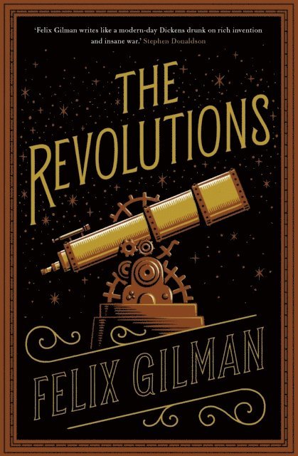 Felix Gilman - Revolutions, E-bok