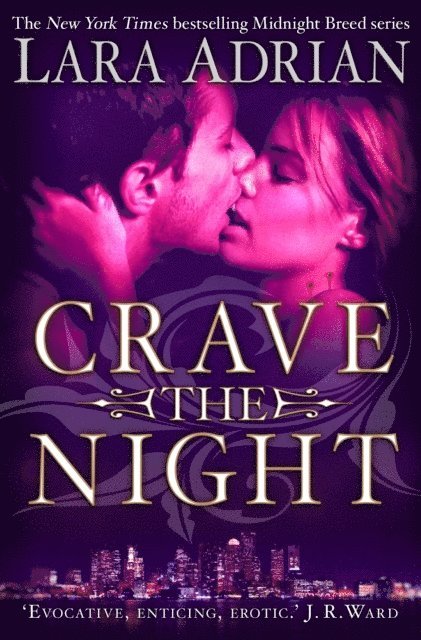 Lara Adrian - Crave The Night, E-bok