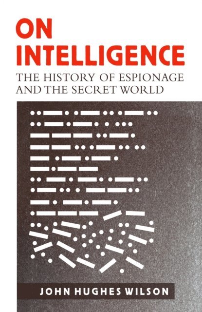 John Hughes-Wilson - On Intelligence, E-bok