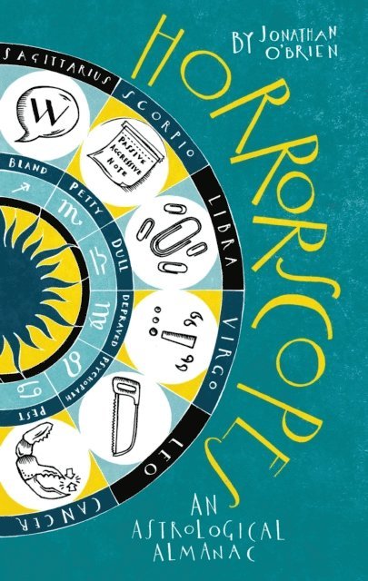 Jonathan O'Brien - Horrorscopes: An Astrological Almanac, E-bok