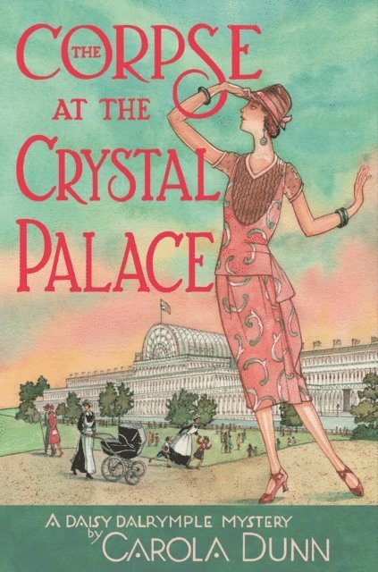 Carola Dunn - Corpse at the Crystal Palace, E-bok