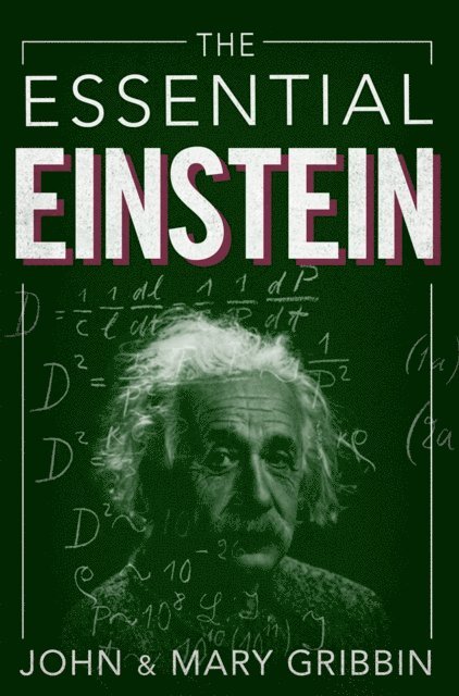 Mary Gribbin, John Gribbin - Essential Einstein, E-bok