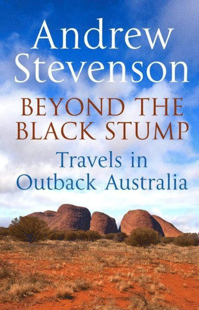 Andrew Stevenson - Beyond the Black Stump, E-bok