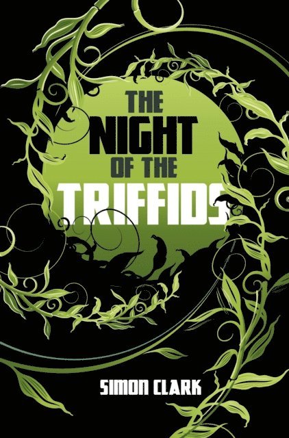 Simon Clark - Night of the Triffids, E-bok