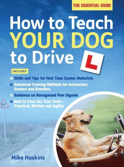 Mike Haskins - How to Teach your Dog to Drive, E-bok