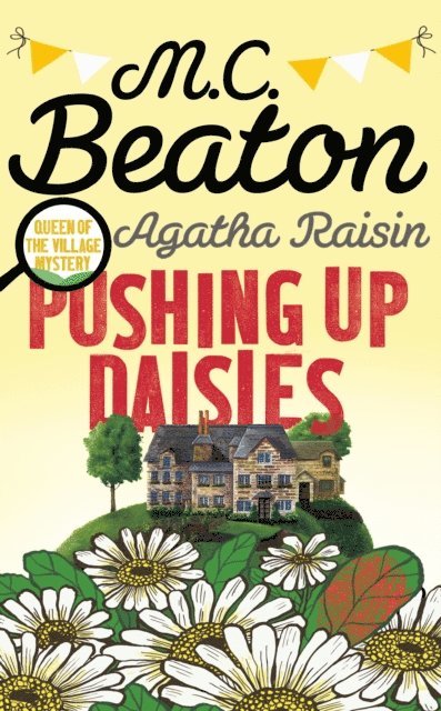 M.C. Beaton - Agatha Raisin: Pushing up Daisies, E-bok