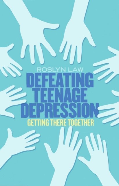 Roslyn Law - Defeating Teenage Depression, E-bok. Tillgänglighet: Lägg i varukorg