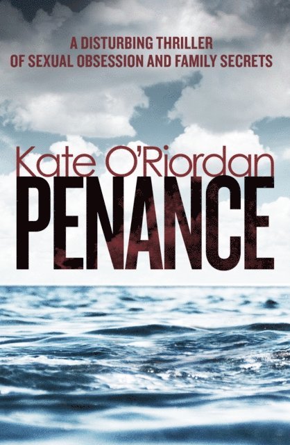 Kate O'Riordan - Penance, E-bok