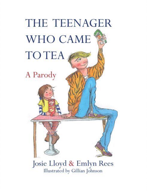 Josie Lloyd, Emlyn Rees - Teenager Who Came to Tea, E-bok
