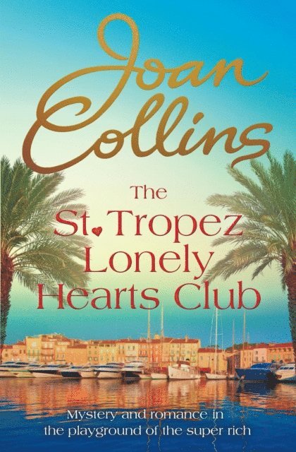 Joan Collins - St. Tropez Lonely Hearts Club, E-bok