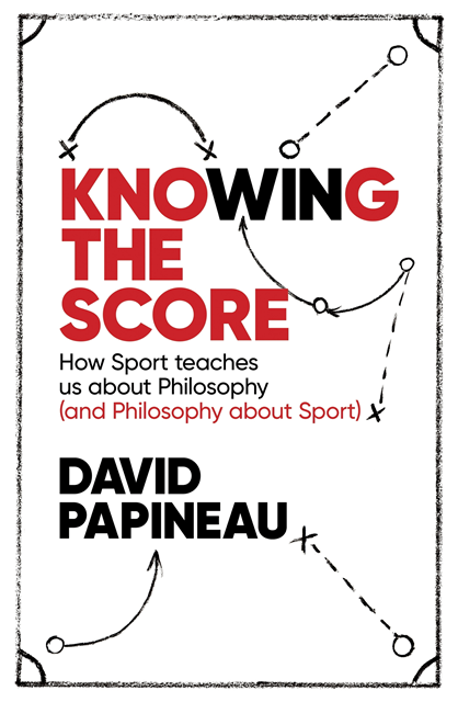 David Papineau - Knowing the Score, E-bok