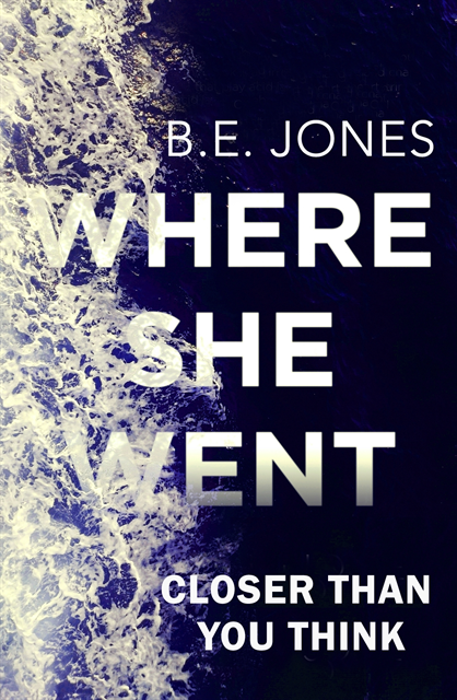 B. E. Jones - Where She Went, E-bok