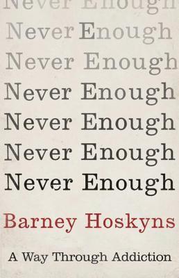 Barney Hoskyns - Never Enough, E-bok