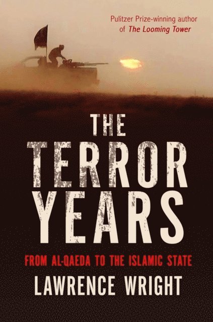 Lawrence Wright - Terror Years, E-bok