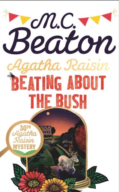 M.C. Beaton - Agatha Raisin: Beating About the Bush, E-bok