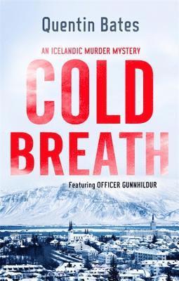 Quentin Bates - Cold Breath, Häftad