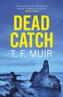 T.F. Muir - Dead Catch, Häftad