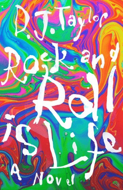 D.J. Taylor - 'Rock and Roll is Life', E-bok