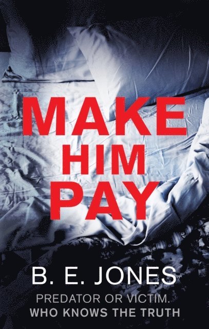 B. E. Jones - Make Him Pay, E-bok