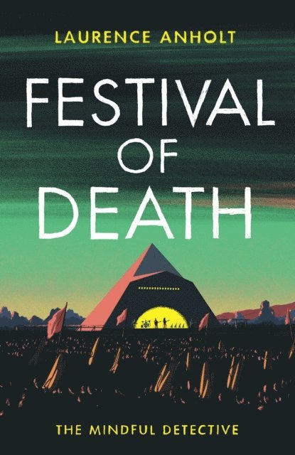 Laurence Anholt - Festival of Death, E-bok