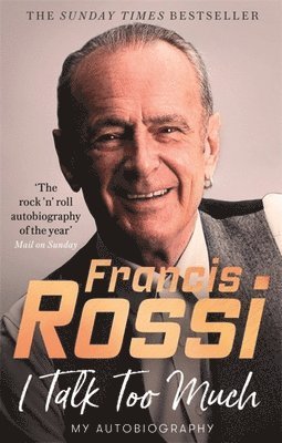 I Talk Too Much av Francis Rossi