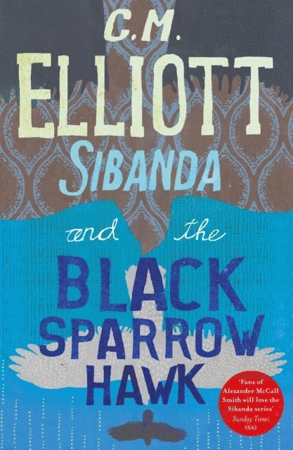 C M Elliott - Sibanda and the Black Sparrow Hawk, E-bok