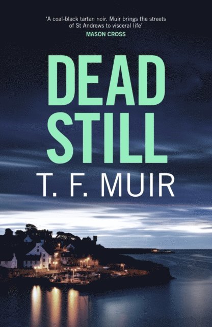 T.F. Muir - Dead Still, E-bok