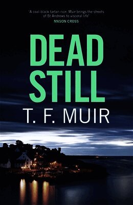T.F. Muir - Dead Still, Inbunden