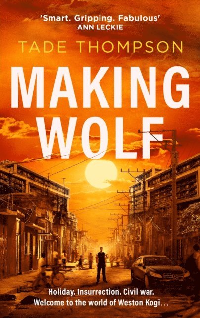 Tade Thompson - Making Wolf, E-bok