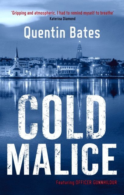 Quentin Bates - Cold Malice, E-bok