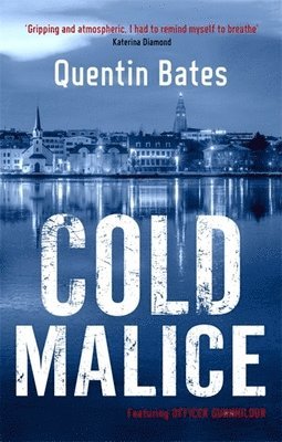 Quentin Bates - Cold Malice, Häftad