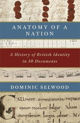 Dominic Selwood - Anatomy of a Nation, Inbunden. Tillgänglighet: Lägg i varukorg