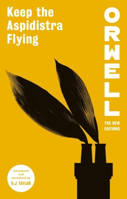 George Orwell, D.J. Taylor - Keep the Aspidistra Flying, E-bok