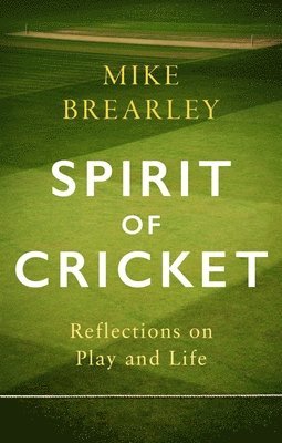 Mike Brearley - Spirit of Cricket, Häftad. Tillgänglighet: Lägg i varukorg