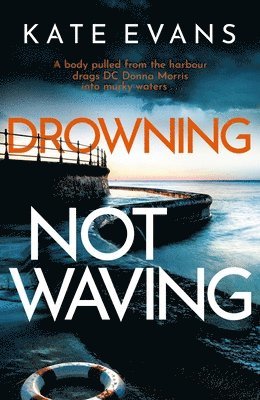 Kate Evans - Drowning Not Waving, Inbunden