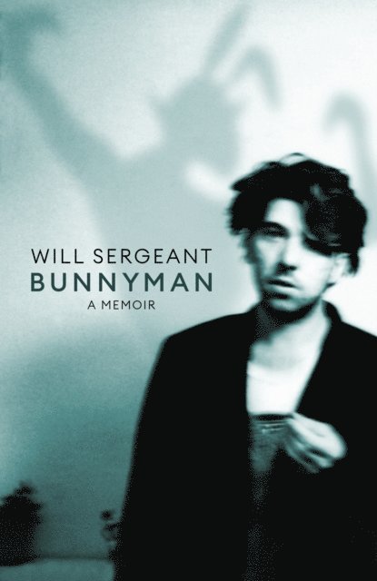 Will Sergeant - Bunnyman, E-bok