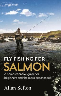 Allan Sefton - Fly Fishing For Salmon, Häftad. Tillgänglighet: Lägg i varukorg