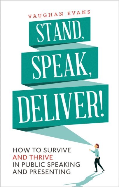 Vaughan Evans - Stand, Speak, Deliver!, E-bok